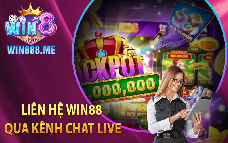 Liên Hệ Win88 Qua Kênh Chat Live